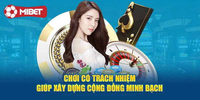 Chính sách chơi có trách nhiệm Mibet là gì?