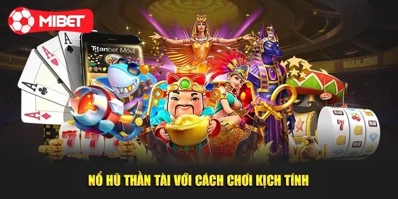 Gợi ý 3 mẹo chơi Nổ Hũ Thần Tài thắng lớn từ chuyên gia