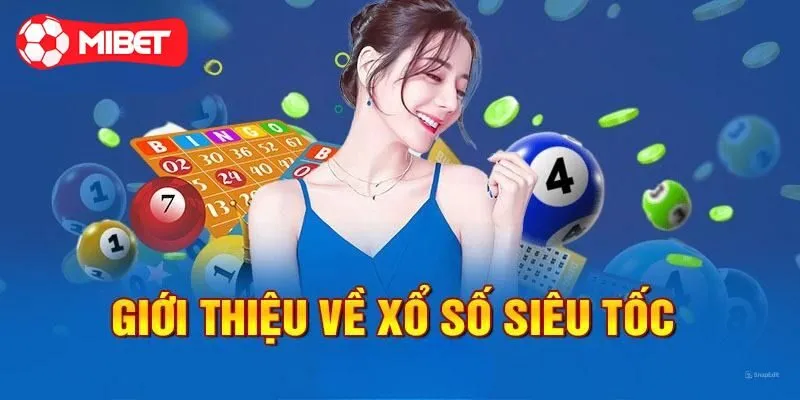 Giải nghĩa thế nào là Xổ Số Siêu Tốc?