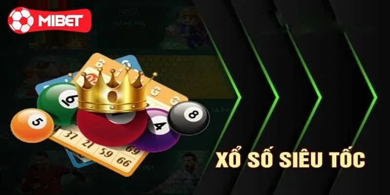 Đánh giá những ưu điểm tuyệt vời Xổ Số Siêu Tốc