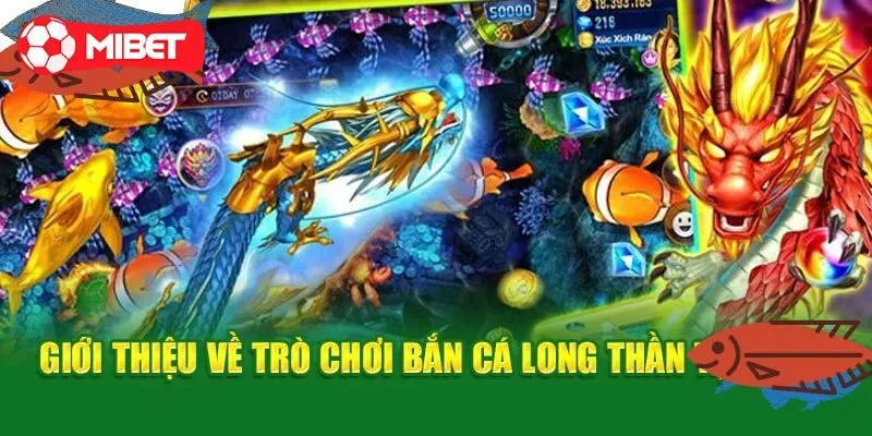 Đôi nét về game Bắn Cá Long Thần - game hot 2025