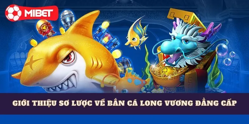 Game Bắn Cá Long Vương - tựa game hot top 1