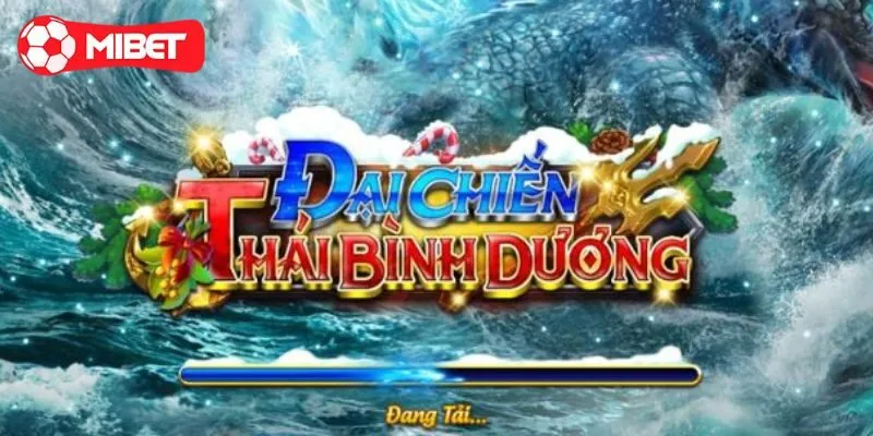 Tìm hiểu tổng quan về Đại Chiến Thái Bình Dương