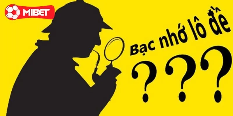 Tìm hiểu về lô đề bạc nhớ - những điều tân thủ cần biết